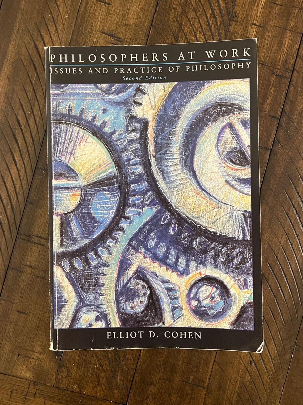 Philosophers at Work Issues and Practice of Philosophy Second Edition Textbook